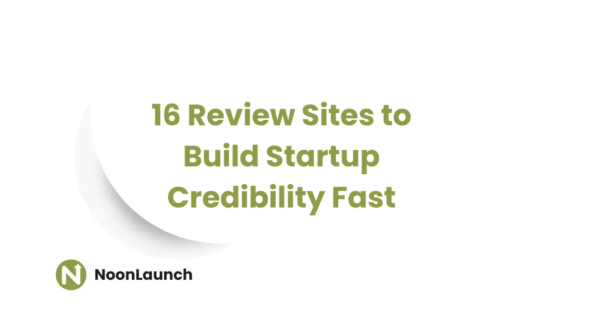 16 Review Sites to Build Startup Credibility Fast