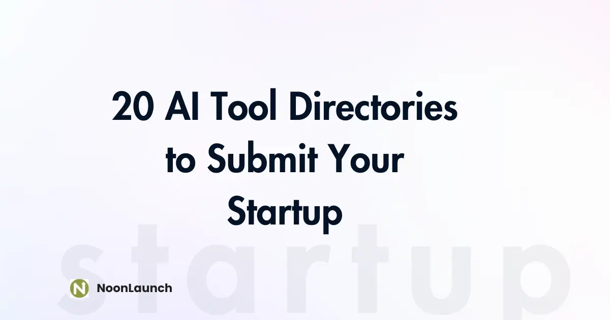 20 AI Tool Directories to Submit Your Startup