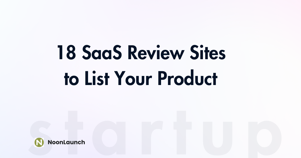18 SaaS Review Sites to List Your Product