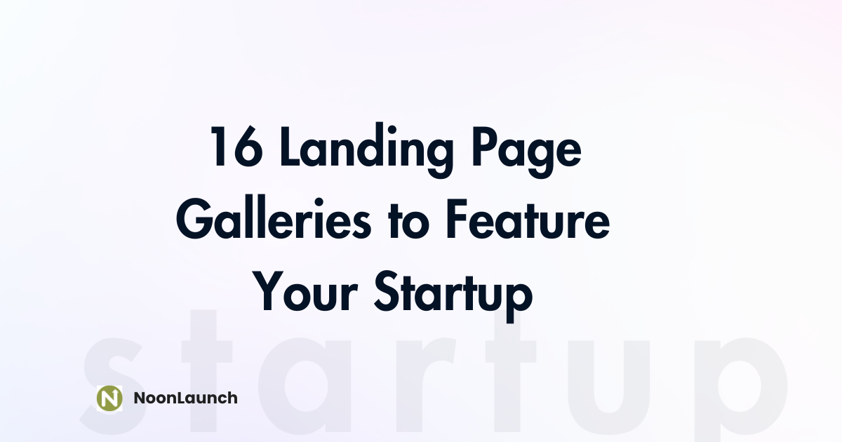 16 Landing Page Galleries to Feature Your Startup