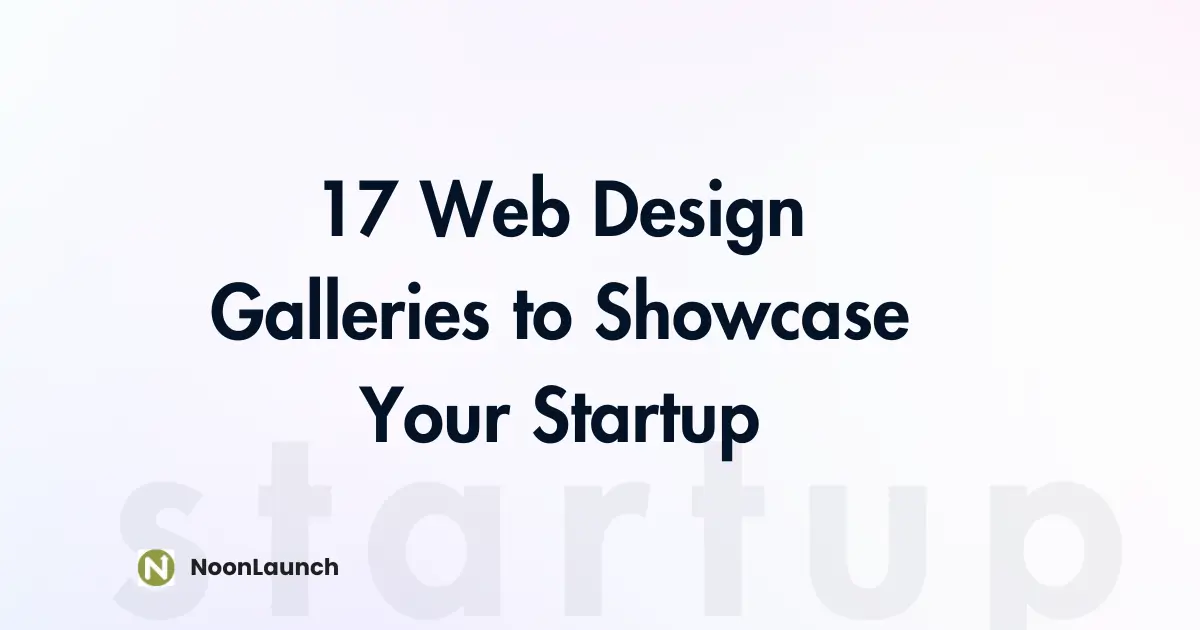 17 Web Design Galleries to Showcase Your Startup
