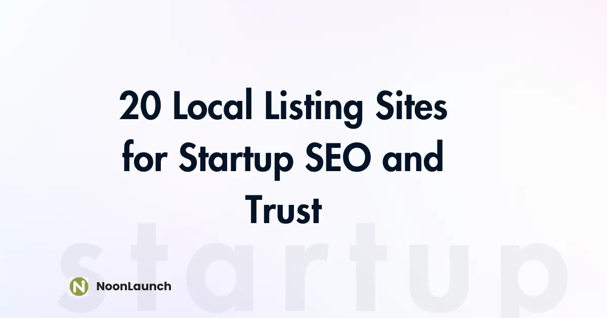 20 Local Listing Sites for Startup SEO and Trust