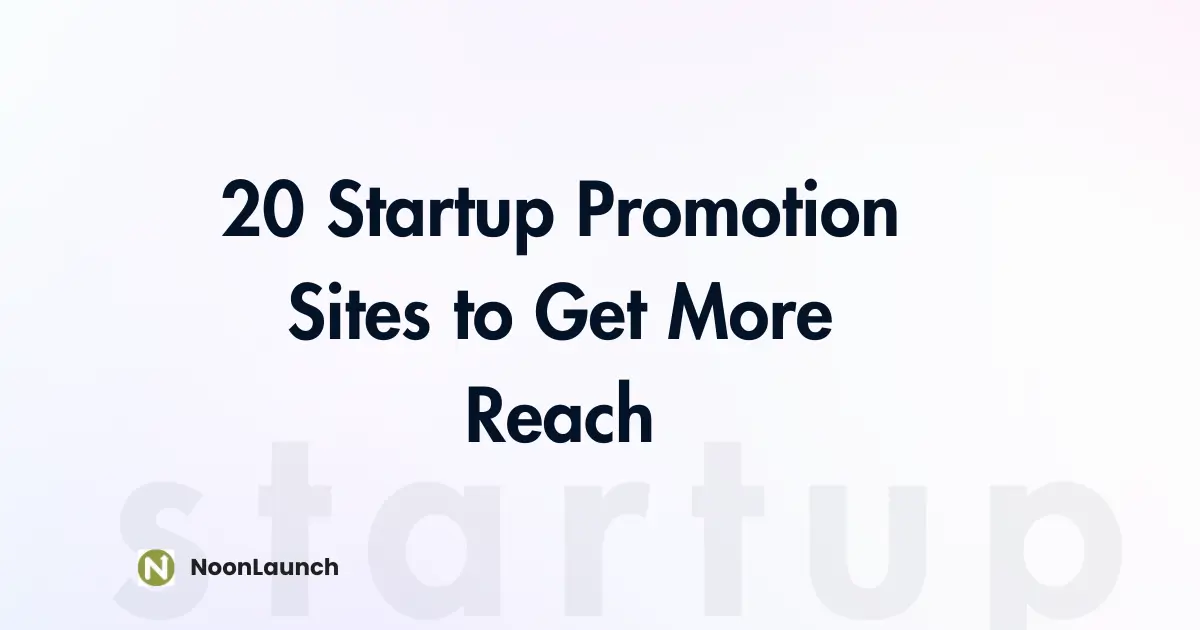20 Startup Promotion Sites to Get More Reach