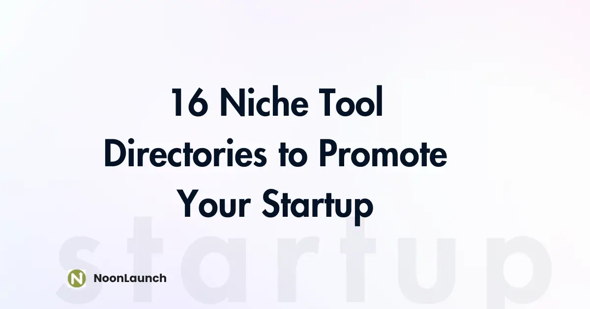 16 Niche Tool Directories to Promote Your Startup